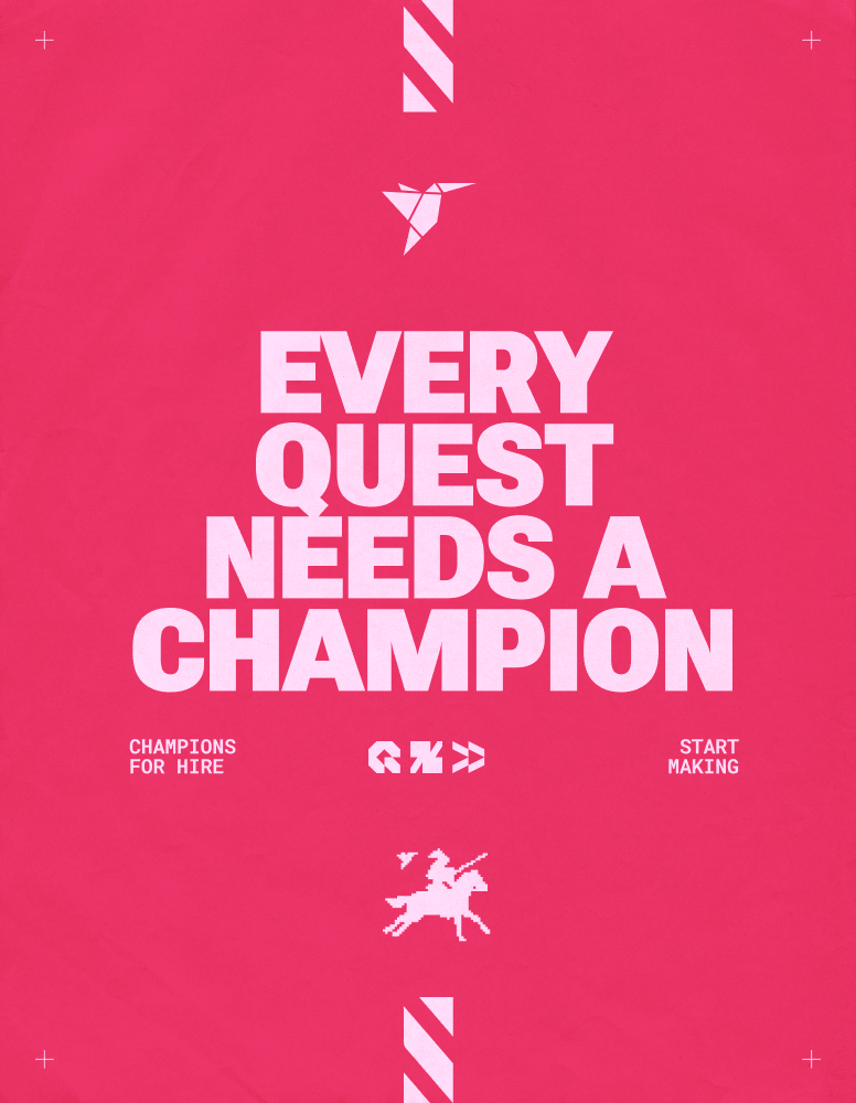 A pink poster with the headline "Every quest needs a champion"